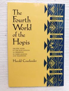 The Fourth World of the Hopis by Harold Courlander